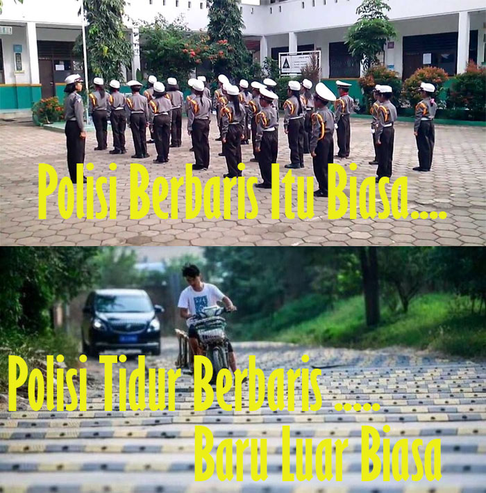 Polisi Berbaris Sudah Biasa, Polisi Tidur Berbaris Itu Baru Luar Biasa 1 Polisi berbaris itu biasa polisi tidur berbaris baru luar biasa