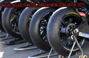 Michelin Jadi Pemasok Tunggal WorldSBK untuk 2027