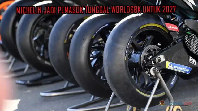 Michelin Jadi Pemasok Tunggal WorldSBK untuk 2027
