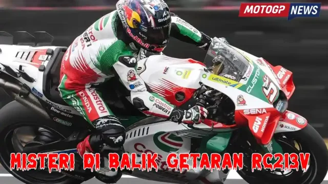 Misteri di Balik Getaran RC213V - Kenapa Cuma Johann Zarco yang Bisa Ngebut