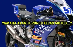 Yamaha Akan Turun di Kelas Moto3 yang Didominasi KTM dan Honda..Tapi dengan Syarat Ini Yamaha Akan Turun di Kelas Moto3