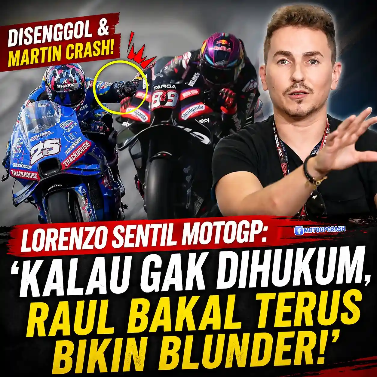 Lorenzo Sentil MotoGP-Kalau Gak Dihukum, Raul Bakal Terus Bikin Blunder
