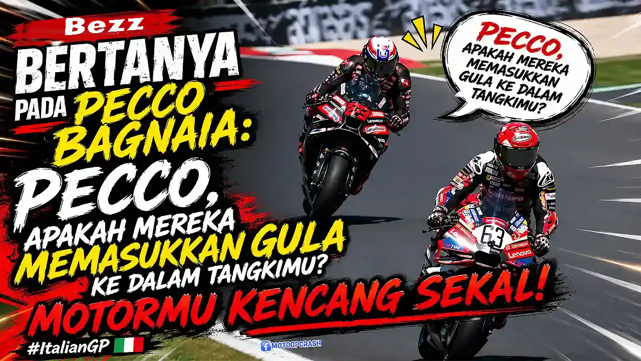 Marco Bezzecchi Bertanya: Apakah Mereka Memasukkan Gula ke Dalam Tangkimu? Jorge Martin Puji Pecco 5 Bezz Bertanya Pada Pecco Bagnaia: Pecco, Apakah Mereka Memasukkan Gula ke Dalam Tangkimu