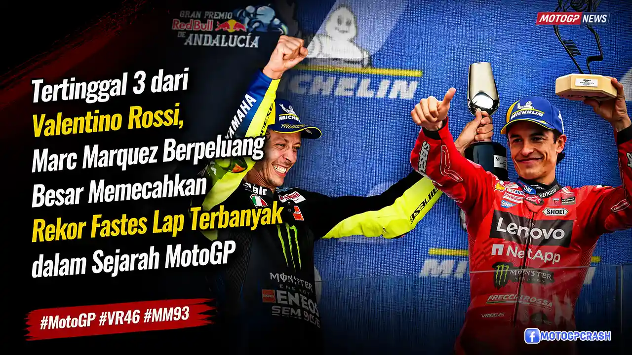 Hanya Tertinggal 3 dari Valentino Rossi, Marc Marquez Berpeluang Besar Memecahkan Rekor Fastes Lap Terbanyak dalam Sejarah MotoGP