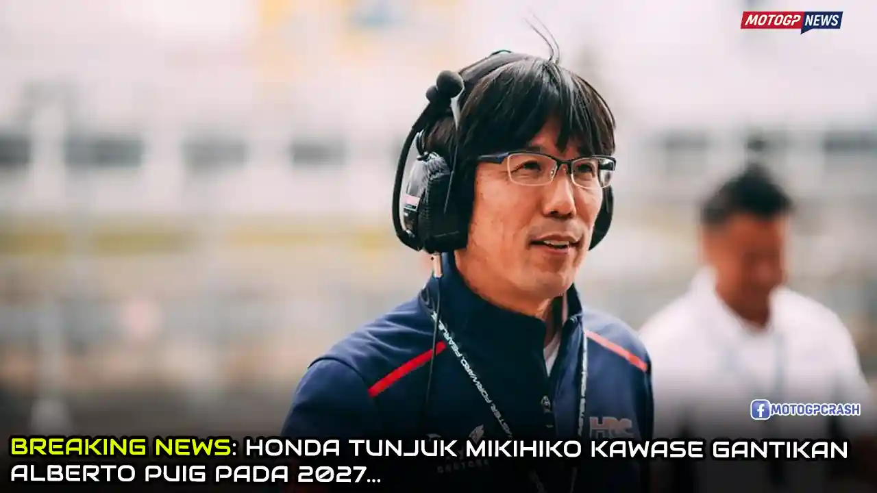 Honda Tunjuk Mikihiko Kawase Gantikan Alberto Puig pada 2027