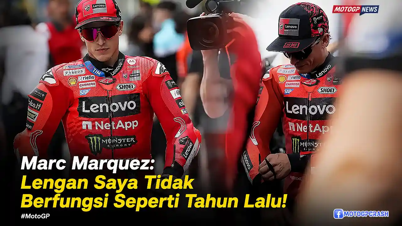 Marc Marquez Lengan Saya Tidak Berfungsi Seperti Tahun Lalu