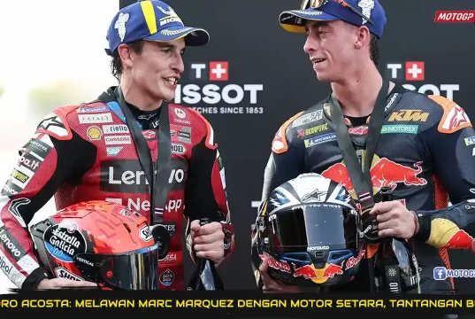 Pedro Acosta- Melawan Marc Marquez dengan Motor Setara Adalah Tantangan Besar