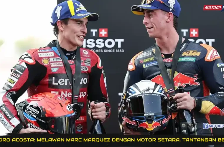 Pedro Acosta- Melawan Marc Marquez dengan Motor Setara Adalah Tantangan Besar