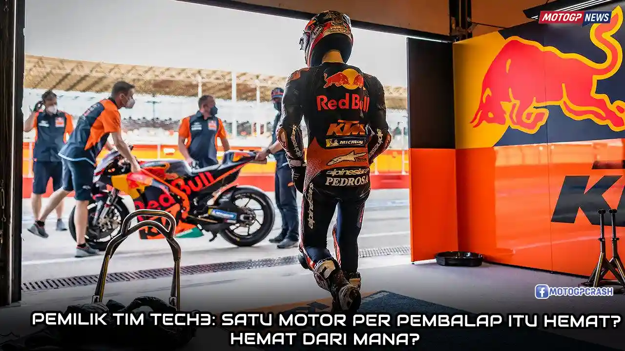 Pemilik Tim Tech3: Satu Motor Per Pembalap Itu Hemat? Hemat dari Mana? 4 Pemilik Tim Tech3- Satu Motor Per Pembalap Itu Hemat Hemat dari Mana