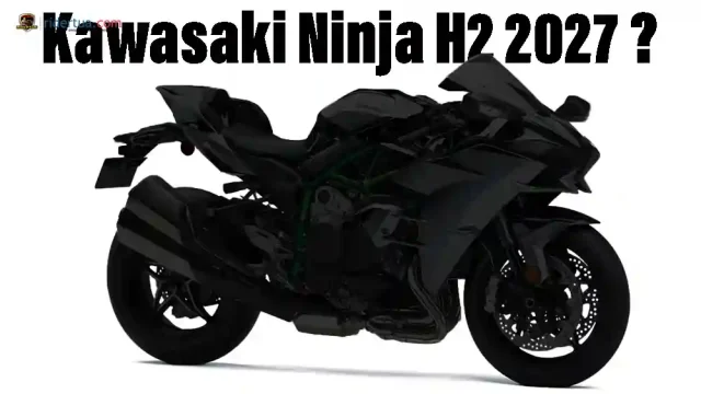 Kawasaki Ninja H2 2027 Terindikasi Tengah Disiapkan Model Barunya, Tenaga Jadi Segini?!